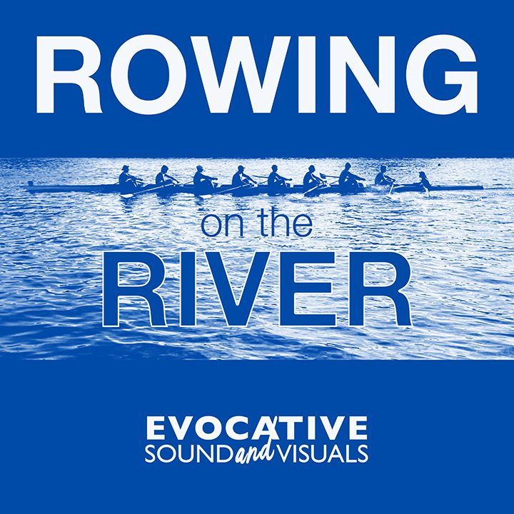 Rower on the River album cover by Evocative Sound and Visuals.